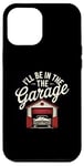 Coque pour iPhone 12 Pro Max I'll Be In The Garage Style Vintage Mechanic Dad Humour