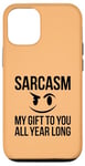 iPhone 12/12 Pro Sarcasm My Gift to You All Year Long Sarcastic Face Humor Case