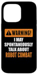 Coque pour iPhone 14 Pro Max Attention, je peux parler spontanément de combat robotique