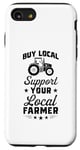 iPhone SE (2020) / 7 / 8 Buy Local Support Your Local Farmer Case