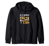 In A World Of Can'ts Be A Shoto-Can Cool Shotokan Karate Fan Zip Hoodie