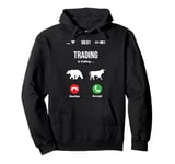 Trading Is Calling And I Must Go Answer Decline Phone Screen Pullover Hoodie