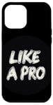 iPhone 12 Pro Max Like a Pro Stamp Outfit Case