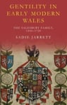 Gentility in Early Modern Wales  The Salesbury Family, 1450–1720