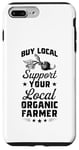 iPhone 7 Plus/8 Plus Buy Local Support Your Local Organic Farmer Case