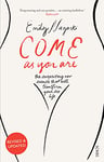 Come as You Are: the bestselling guide to the new science that will transform your sex life