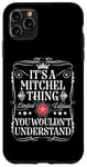 Coque pour iPhone 11 Pro Max Le nom Mitchel est une histoire de Mitchell que vous ne comprendriez pas