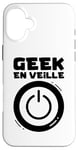 Coque pour iPhone 16 Plus Geek En Veille Humour Gamer Gaming Console Jeux Vidéos Games