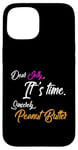 Coque pour iPhone 15 PB Humor Dear Jelly It's Time Sincerely Beurre de cacahuète