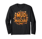 Halloween Pumpkin Spice Mud Mascara Fall Autumn Costume Long Sleeve T-Shirt