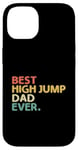 Coque pour iPhone 14 Best High Jump Dad Ever High Jumping Track And Field Athlète