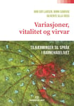 Variasjoner, vitalitet og virvar  tilnærminger til språk i barnehagelivet