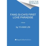 Fang Si-Chi's First Love Paradise (inbunden, eng)