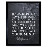 Matthew 22:37 Jesus Love The Lord Your God With All Your Heart Christian Bible Verse Quote Scripture Typography Art Print Framed Poster Wall Decor 12x