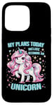 iPhone 15 Pro Max Cute Pink Unicorn My Plans Today Quote Fantasy Girls Women Case