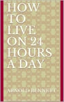 How to Live on 24 Hours a Day