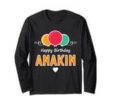 Happy Birthday saying Anakin Long Sleeve T-Shirt