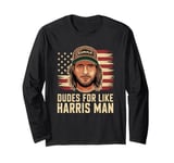 Kamala Hat American Flag Dudes for Like Harris Man Long Sleeve T-Shirt