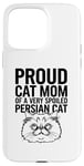 iPhone 15 Pro Max Proud Cat Mom Of A Very Spoiled Persian Cat Case