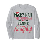 ELAINE Personalized Christmas Naughty Nice ELAINE Name Long Sleeve T-Shirt