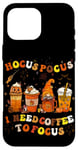 iPhone 16 Pro Max Halloween Coffee Hocus Pocus I Need Coffee To Focus Case