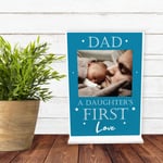 Fathers Day Gift From Daughter Plaque Daughter First Love Dad Birthday Gift