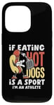 Coque pour iPhone 13 Pro Si manger des hot dogs est un sport, je suis un athlète, un hot dog amusant