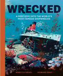 Wrecked  A Deep Dive into the World&#039;s Most Famous Shipwrecks