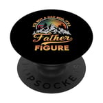 Funny It's Not A Dad Bod It's A Father Figure Fathers Day PopSockets Swappable PopGrip