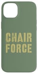 iPhone 14 Plus Sarcastic CHAIR FORCE Airman Warrior Proud Military Grunt Case