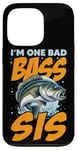 iPhone 13 Pro I'M ONE BAD BASS SIS, for the fishing sister Case