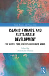 Islamic Finance and Sustainable Development  The Water, Food, Energy, and Climate Nexus