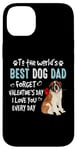 iPhone 14 Plus St Bernard Best Dog Dad Valentines Day Funny Puppy Case