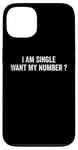 iPhone 13 I Am Single Want My Number | Funny Case