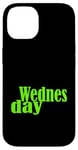 Coque pour iPhone 14 Graphique vert Mercredi Jours de la semaine Vert Graphique