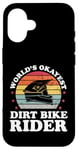 iPhone 16 Worlds Okayest Dirt Bike Rider Motocross Boys Girls Men Case