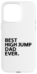 Coque pour iPhone 15 Pro Max Best High Jump Dad Ever High Jumping Track And Field Athlète