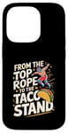 iPhone 14 Pro From The Top Rope To The Taco Stand Wrestling Fan Case