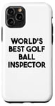 Coque pour iPhone 11 Pro Meilleur inspecteur de balle de golf au monde