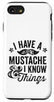 iPhone SE (2020) / 7 / 8 I Have A Mustache and I know Things Funny Retro Saying Smart Case