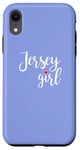 iPhone XR Jersey Girl Fun Quote for Sarcastic Personalities Case