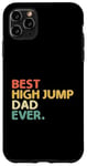 Coque pour iPhone 11 Pro Max Best High Jump Dad Ever High Jumping Track And Field Athlète