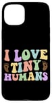 Coque pour iPhone 15 Plus Citation « I Love Tiny Humans »