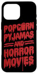 iPhone 16 Pro Max Scary Horror Movie Popcorn Pajamas And Horror Movies Case