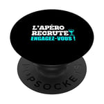 L'apéro recrute engagez-vous cadeau drôle alcool apéritif PopSockets PopGrip Interchangeable