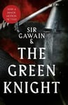 SIR GAWAIN AND THE GREEN KNIGHT