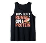 This Body Runs on Protein Weight Lifting Tank Top