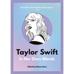 Taylor Swift: In Her Own Words (häftad, eng)