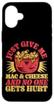 iPhone 16 Plus Mac And Cheese Vintage Just Give Me Mac & Cheese And No One Case