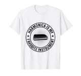 Harmonica Is My Favorite Instrument - Harmonica T-Shirt